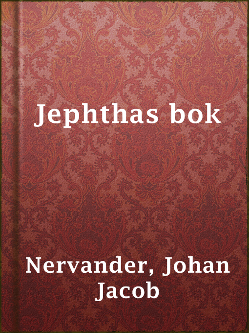 Title details for Jephthas bok by Johan Jacob Nervander - Available